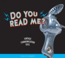Do You Read Me? : Vintage Communication Toys - Book