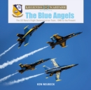 The Blue Angels : The US Navy's Flight Demonstration Team, 1946 to the Present - Book