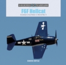 F6F Hellcat : Grumman’s Ace Maker in World War II - Book