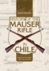 History of the Mauser Rifle in Chile : Mauser Chileno Modelo 1895, 1912, and 1935 - Book