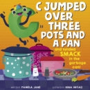 C Jumped over Three Pots and a Pan and Landed Smack in the Garbage Can! - Book