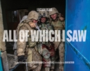 All of Which I Saw : With the US Marine Corps in Iraq - Book