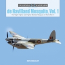 De Havilland Mosquito, Vol. 1 : The Night-Fighter and Fighter-Bomber Marques in World War II - Book