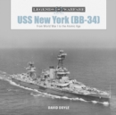 USS New York (BB-34) : From World War I to the Atomic Age - Book