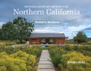 Regional Landscape Architecture: Northern California : Rooted in Resilience - Book