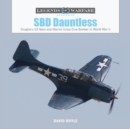 SBD Dauntless : Douglas’s US Navy and Marine Corps Dive-Bomber in World War II - Book