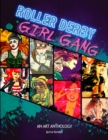 Roller Derby / Girl Gang : An Art Anthology - Book