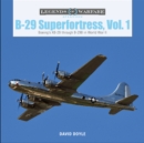 B-29 Superfortress, Vol. 1 : Boeing’s XB-29 through B-29B in World War II - Book