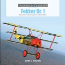 Fokker Dr. 1 : Germany's Famed Triplane in World War I - Book