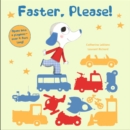Faster, Please! : Vehicles on the Go - Book