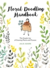 Floral Doodling Handbook : The Simple Joy of Drawing Plants and Flowers - Book