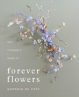 Forever Flowers : Dry, Preserve, Display - Book