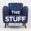 The Stuff : Upholstery, Fabric, Frame - Book