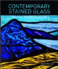 Contemporary Stained Glass : Practical Modern Techniques - Book