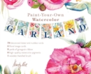 Paint-Your-Own Watercolor Garland : Illustrations by Kristy Rice - Book