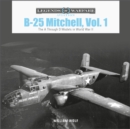 B-25 Mitchell, Vol. 1 : The A through D Models in World War II - Book