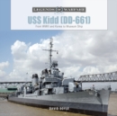 USS Kidd (DD-661) : From WWII and Korea to Museum Ship - Book