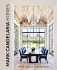 Mark Candelaria Homes : Designs for Inspired Living - Book
