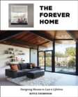 The Forever Home : Designing Houses to Last a Lifetime - Book