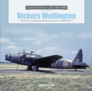Vickers Wellington : The RAF’s Long-Range Medium Bomber in World War II - Book