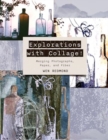 Explorations with Collage! : Merging Photographs, Paper, and Fiber - Book