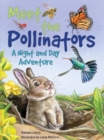 Meet the Pollinators : A Night and Day Adventure - Book