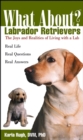 What About Labrador Retrievers : The Joy and Realities of Living with a Lab - eBook