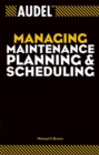 Audel Managing Maintenance Planning and Scheduling - Book