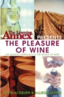 The Learning Annex presents The Pleasure of Wine - eBook