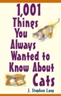 1,001 Things You Always Wanted To Know About Cats - eBook