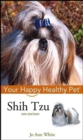 Shih Tzu : Your Happy Healthy Pet - eBook