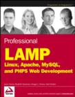 Professional LAMP : Linux, Apache, MySQL and PHP Web Development - Book
