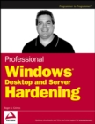 Professional Windows Desktop and Server Hardening - Book
