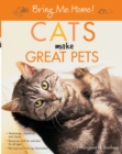 Bring Me Home! Cats Make Great Pets - eBook