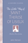 The Little Way of Saint Therese of Lisieux : Into the Arms of Love - eBook