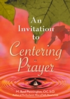 An Invitation to Centering Prayer : Including an Introduction to Lectio Divina - eBook
