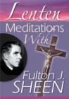 Lenten Meditations with Fulton J. Sheen - eBook