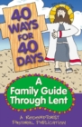 40 Ways for 40 Days : A Family Guide Through Lent - eBook