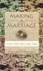 Making a Marriage : How Two Become One - eBook