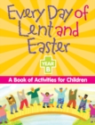 Every Day of Lent and Easter, Year B : A Book of Activities for Children - eBook