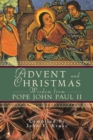 Advent and Christmas Wisdom From Pope John Paul II : Daily Scripture and Prayers Together With Pope John Paul II's Own Words - eBook