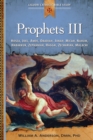 Prophets III : Hosea, Joel, Amos, Obadiah, Jonah, Micah, Nahum, Habakkuk, Zephaniah, Haggai, Zechariah, Malachi - eBook