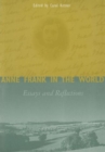 Anne Frank in the World : Essays and Reflections - Book