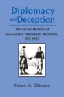 Diplomacy and Deception : Secret History of Sino-Soviet Diplomatic Relations, 1917-27 - Book