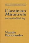 Ukrainian Minstrels: Why the Blind Should Sing : And the Blind Shall Sing - Book