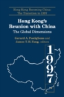Hong Kong's Reunion with China: The Global Dimensions : The Global Dimensions - Book