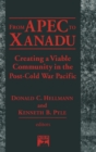 From Apec to Xanadu : Creating a Viable Community in the Post-cold War Pacific - Book