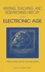 Writing, Teaching and Researching History in the Electronic Age : Historians and Computers - Book