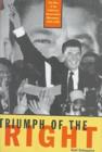 Rise and Triumph of the California Right, 1945-66 - Book