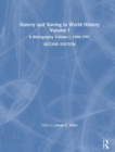 Slavery and Slaving in World History: A Bibliography, 1900-91: v. 1 : A Bibliography, 1900-91 - Book